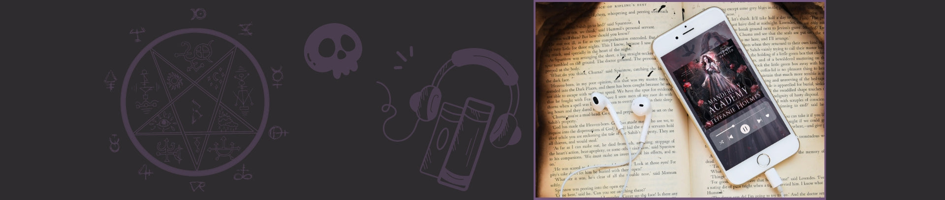 manderley academy audiobook on iphone screen, sitting on top of an open paper book with earbuds. Background has occult symbol skull and headphone graphics